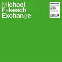 Michael Fakesch ‎– Exchange Green, Vinyl, 12", Limited Edition, Numbered, Green Transparent