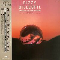 Dizzy Gillespie – Closer To The Source