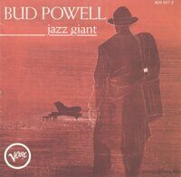 Bud Powell – Jazz Giant