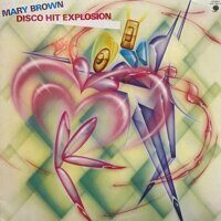 Various – Mary Brown / Disco Hit Explosion