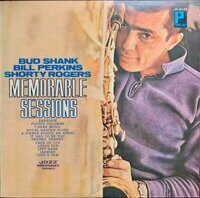 Bud Shank, Shorty Rogers, Bill Perkins – Memorable Sessions