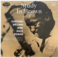 Clifford Brown And Max Roach – Study In Brown