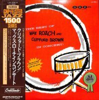 Max Roach And Clifford Brown – The Best Of Max Roach And Clifford Brown In Concert!