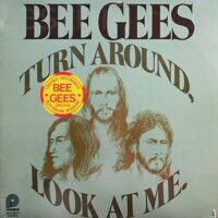 Bee Gees – Turn Around, Look At Me