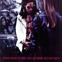 Lenny Kravitz – Are You Gonna Go My Way