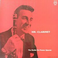 The Buddy De Franco Quartet* – Mr. Clarinet