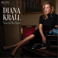 Diana Krall – Turn Up The Quiet