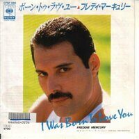 Freddie Mercury – I Was Born To Love You